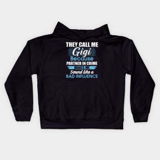 They Call Me gigi Because Partner In Crime Kids Hoodie